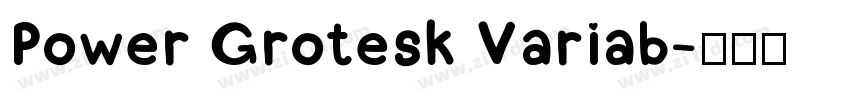 Power Grotesk Variab字体转换